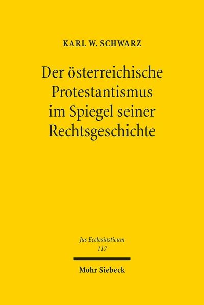 Der Osterreichische Protestantismus Im Spiegel Seiner Rechtsgeschichte