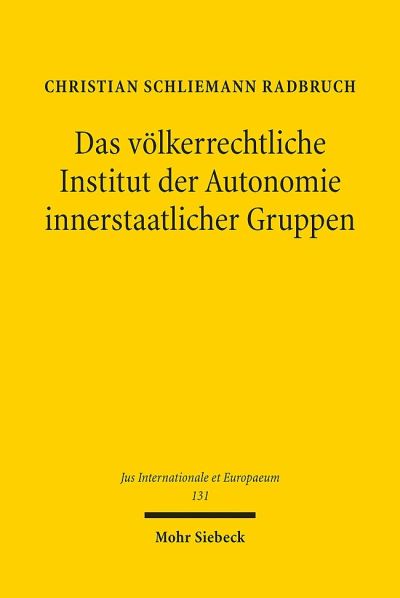 Das Volkerrechtliche Institut Der Autonomie Innerstaatlicher Gruppen
