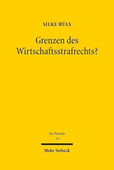 Grenzen Des Wirtschaftsstrafrechts?