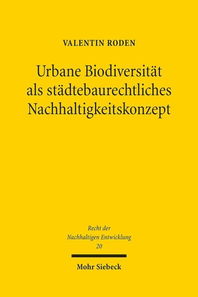 Urbane Biodiversitat Als Stadtebaurechtliches Nachhaltigkeitskonzept