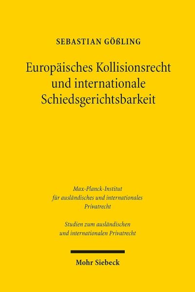 Europaisches Kollisionsrecht Und Internationale Schiedsgerichtsbarkeit