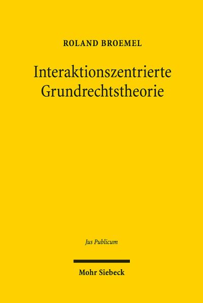 Interaktionszentrierte Grundrechtstheorie