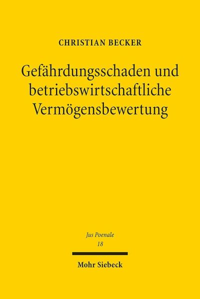 Gefahrdungsschaden Und Betriebswirtschaftliche Vermogensbewertung