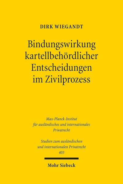 Bindungswirkung Kartellbehordlicher Entscheidungen Im Zivilprozess