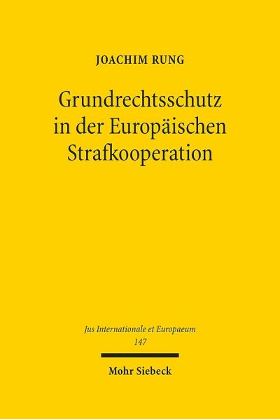 Grundrechtsschutz in Der Europaischen Strafkooperation