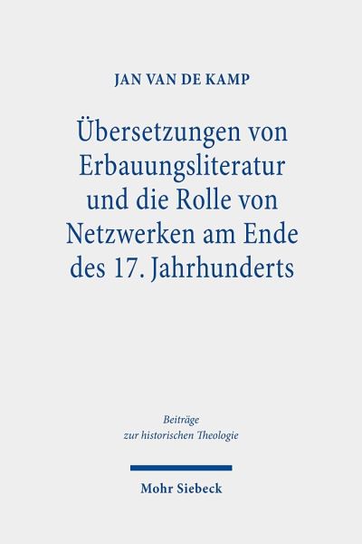 Ubersetzungen Von Erbauungsliteratur Und Die Rolle Von Netzwerken Am Ende Des 17. Jahrhunderts