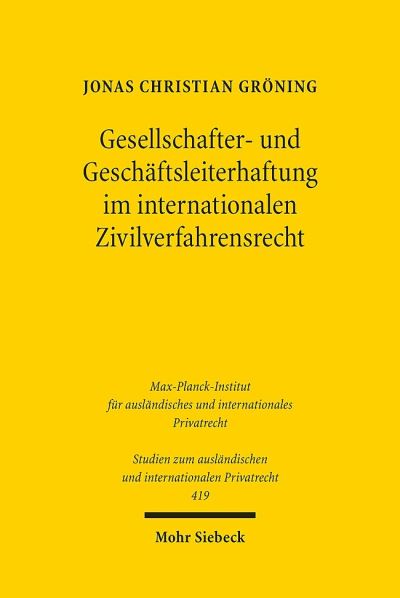 Gesellschafter- Und Geschaftsleiterhaftung Im Internationalen Zivilverfahrensrecht