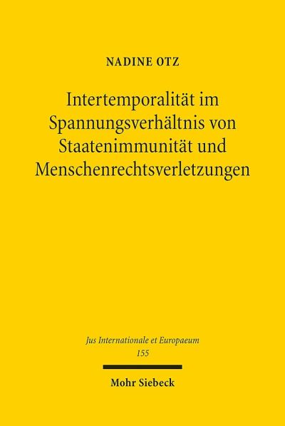 Intertemporalitat Im Spannungsverhaltnis Von Staatenimmunitat Und Menschenrechtsverletzungen