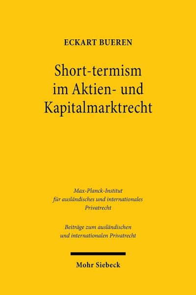 Short-Termism Im Aktien- Und Kapitalmarktrecht