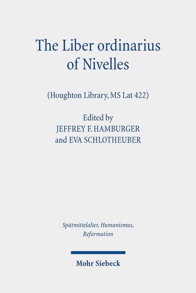 The Liber Ordinarius of Nivelles (Houghton Library, MS Lat 422)