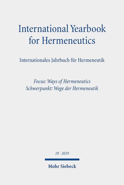 International Yearbook for Hermeneutics 18 / Internationales Jahrbuch Fur Hermeneutik 18