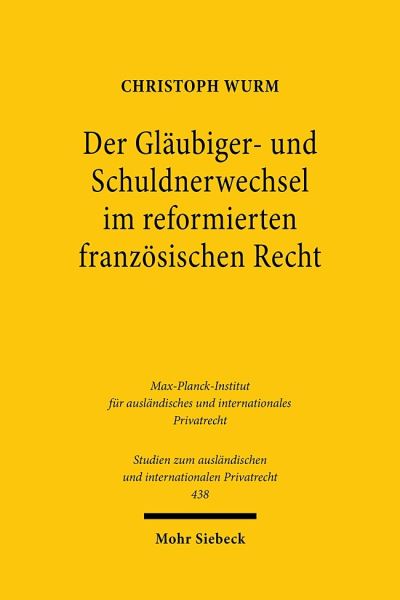 Der Glaubiger- Und Schuldnerwechsel Im Reformierten Franzosischen Recht
