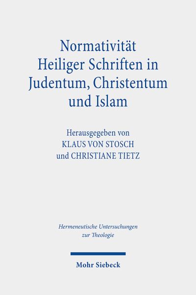 Normativitat Heiliger Schriften in Judentum, Christentum Und Islam