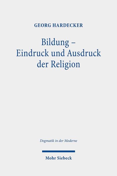 Bildung - Eindruck Und Ausdruck Der Religion