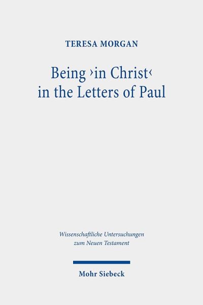Being 'In Christ' in the Letters of Paul