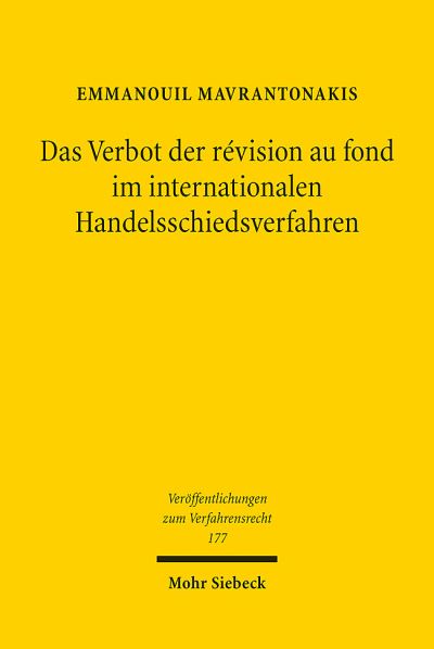 Das Verbot Der Revision Au Fond Im Internationalen Handelsschiedsverfahren