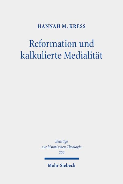 Reformation Und Kalkulierte Medialitat