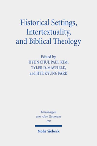 Historical Settings, Intertextuality, and Biblical Theology