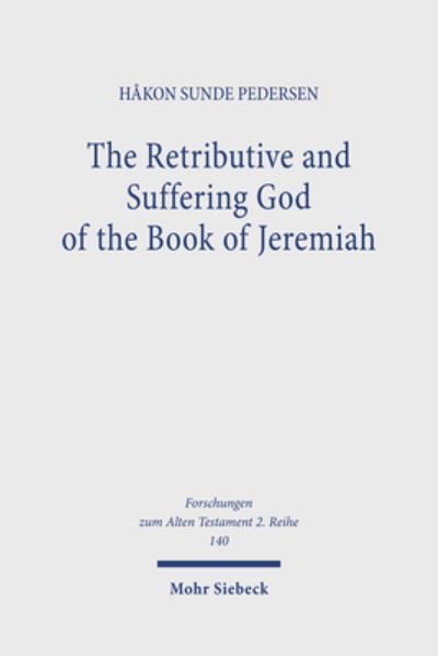 The Retributive and Suffering God of the Book of Jeremiah