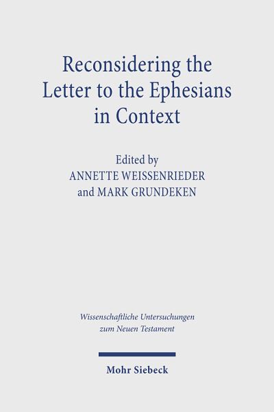 Reconsidering the Letter to the Ephesians in Context