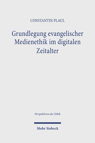 Grundlegung Evangelischer Medienethik Im Digitalen Zeitalter