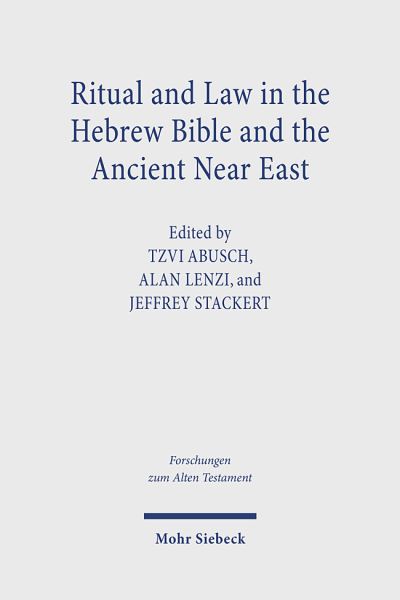 Ritual and Law in the Hebrew Bible and the Ancient Near East