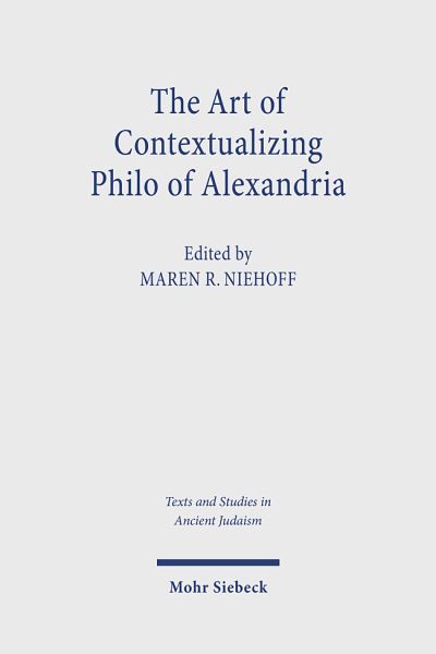 The Art of Contextualizing Philo of Alexandria