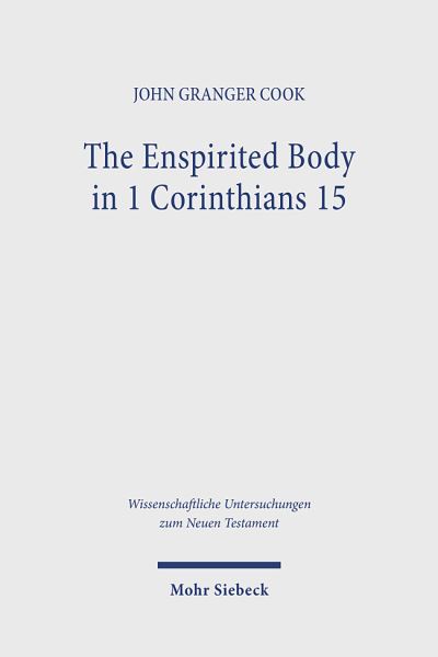 The Enspirited Body in 1 Corinthians 15
