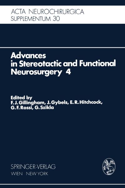 Advances in Stereotactic and Functional Neurosurgery 4 Advances in Stereotactic and Functional Neurosurgery