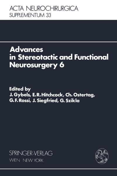Advances in Stereotactic and Functional Neurosurgery 6 Advances in Stereotactic and Functional Neurosurgery