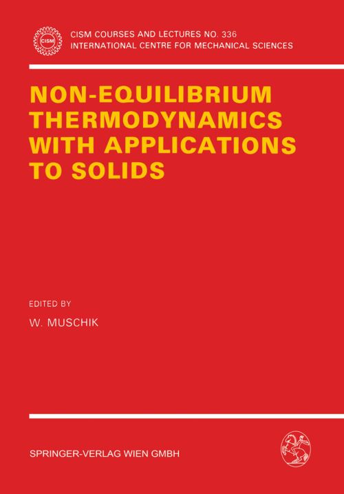 Non-Equilibrium Thermodynamics With Application to Solids