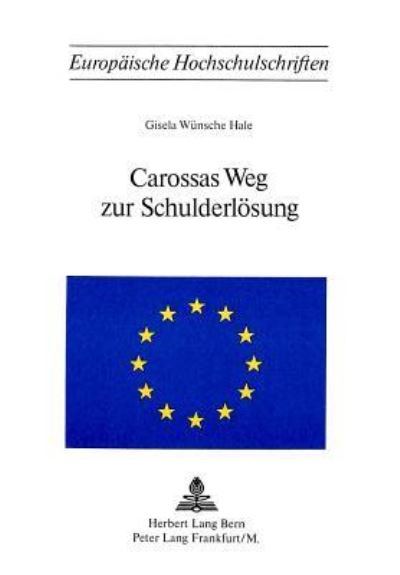 Carossas Weg Zur Schulderlosung
