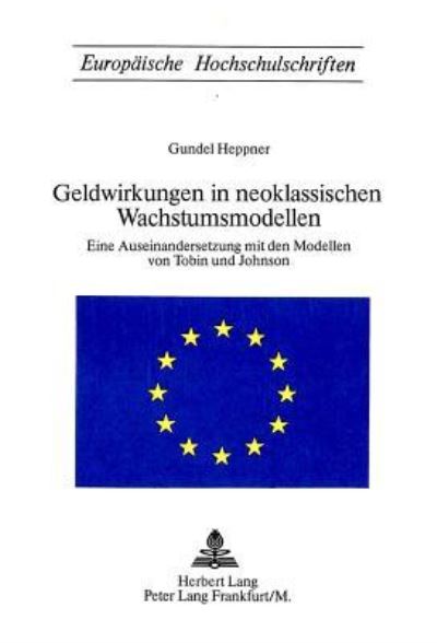Geldwirkungen in Neoklassischen Wachstumsmodellen