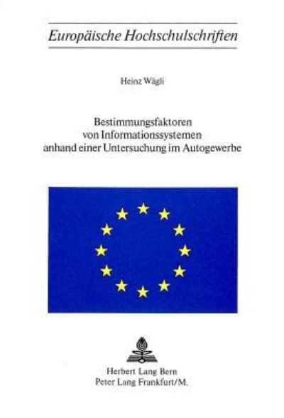 Bestimmungsfaktoren Von Informationssystemen Anhand Einer Untersuchung Im Autogewerbe