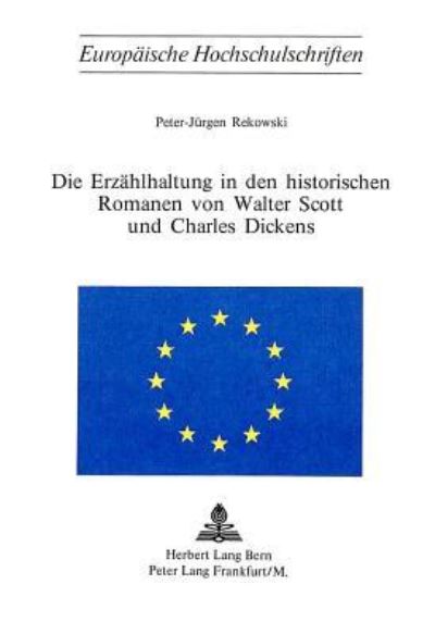 Die Erzahlhaltung in Den Historischen Romanen Von Walter Scott Und Charles Dickens