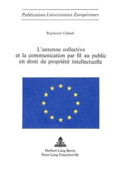 L'antenne Collective Et La Communication Par Fil Au Public En Droit De Propriete Intellectuelle