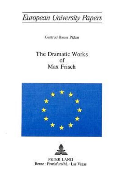 The Dramatic Works of Max Frisch
