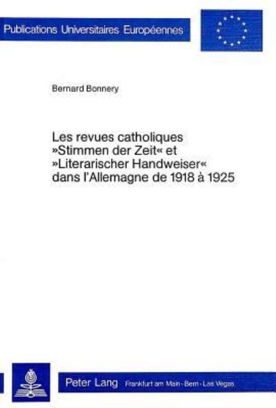 Les Revues Catholiques Stimmen Der Zeit Et Literarischer Handweiser Dans l'Allemagne De 1918-1925
