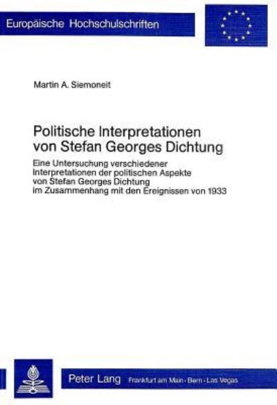Politische Interpretationen Von Stefan Georges Dichtung