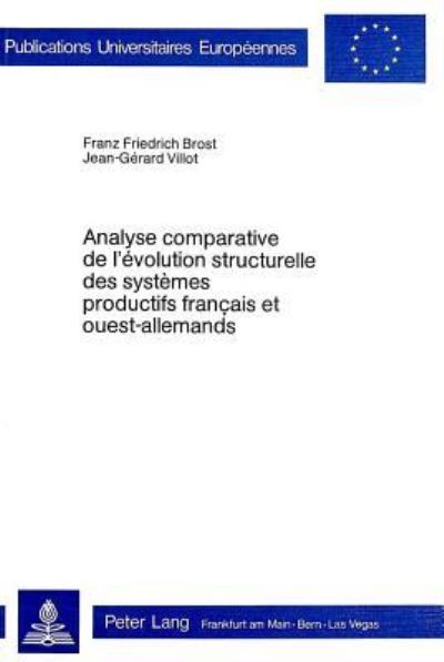 Analyse Comparative De L'evolution Structurelle Des Systemes Productifs Francais Et Ouest-Allemands