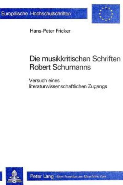 Die Musikkritischen Schriften Robert Schumanns