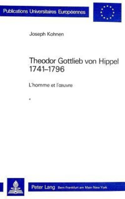 Theodor Gottlieb Von Hippel 1741-1796