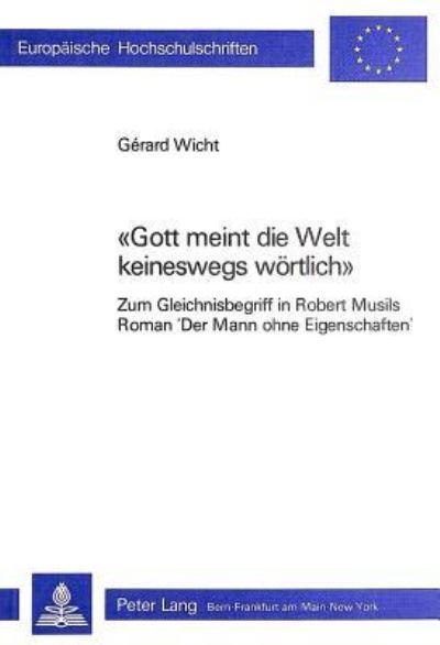 «Gott Meint Die Welt Keineswegs Wortlich>>