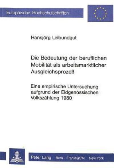 Die Bedeutung Der Beruflichen Mobilitat Als Arbeitsmarktlicher Ausgleichsprozess