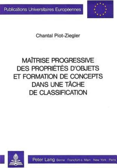 Maitrise Progressive Des Proprietes D'objets Et Formation De Concepts Dans Une Tache De Classification