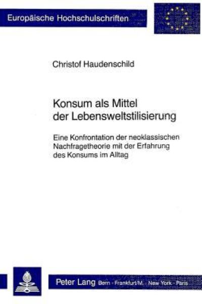 Konsum Als Mittel Der Lebensweltstilisierung