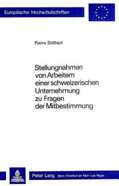 Stellungnahmen Von Arbeitern Einer Schweizerischen Unternehmung Uber Fragen Der Mitbestimmung