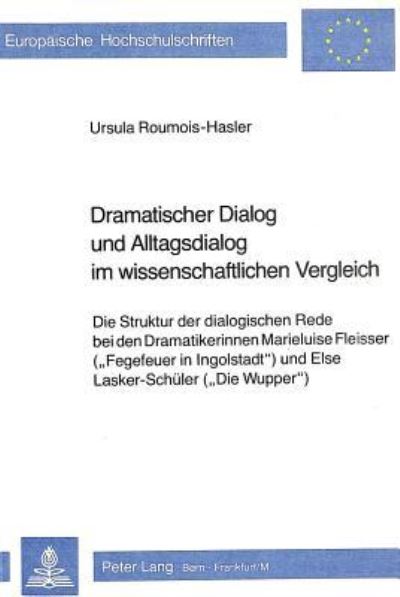 Dramatischer Dialog Und Alltagsdialog Im Wissenschaftlichen Vergleich
