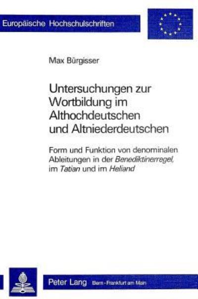 Untersuchungen Zur Wortbildung Im Althochdeutschen Und Altnieder- Deutschen