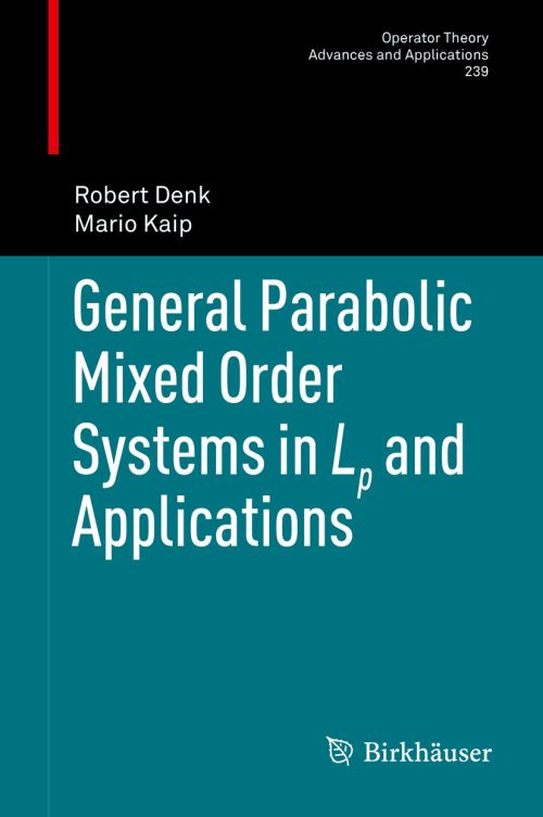 General Parabolic Mixed Order Systems in L[subscript P] and Applications